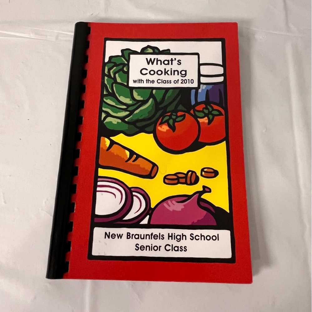 What's Cooking with The Class of 2010 New Braunfels HS Texas Spiral Cookbook